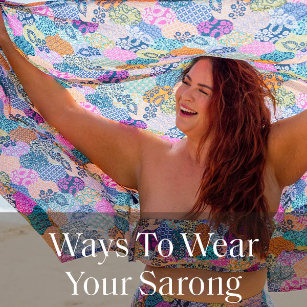 Ways to Wear Your Sarong