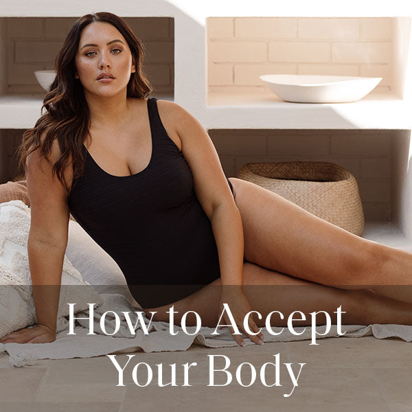 How To Accept Your Body